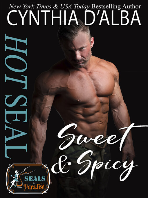 Title details for Hot SEAL, Sweet and Spicy by Cynthia D'Alba - Available